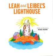 Leah and Leibel's Lighthouses by Muchnik, Michoel, 9780826603555