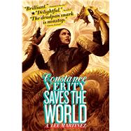 Constance Verity Saves the World by Martinez, A. Lee, 9781481443555