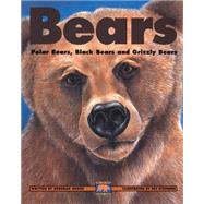 Bears Polar Bears, Black Bears and Grizzly Bears by Hodge, Deborah; Stephens, Pat, 9781550743555