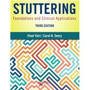 Stuttering: Foundations and Clinical Applications, Third Edition by Yairi, Ehud; Seery, Carol H., 9781635503555
