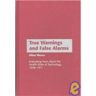 True Warnings and False Alarms by Mazur, Allan, 9781891853555