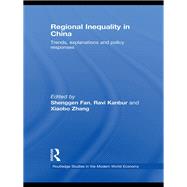 Regional Inequality in China: Trends, Explanations and Policy Responses by Fan; Shenggen, 9780415743556
