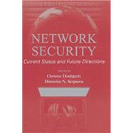 Network Security Current Status and Future Directions by Douligeris, Christos; Serpanos, Dimitrios N., 9780471703556