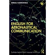 English for Aeronautical Communication by Anna P. Borowska, 9781040403556