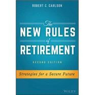 The New Rules of Retirement Strategies for a Secure Future by Carlson, Robert C., 9781119183556
