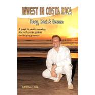 Invest in Costa Rica, Easy, Fast and Secure by Viale, Nicholas, 9781425163556