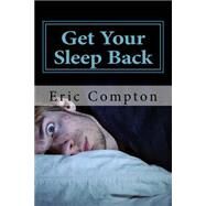 Get Your Sleep Back by Compton, Eric, 9781523863556
