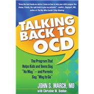 Talking Back to OCD The Program That Helps Kids and Teens Say 