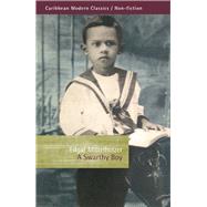 A Swarthy Boy A Childhood in British Guiana by Mittelholzer, Edgar, 9781845233556