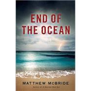 End of the Ocean by McBride, Matthew, 9781947993556
