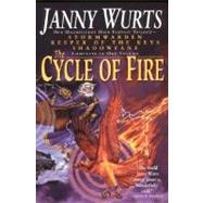 The Cycle of Fire: Stormwarden/Keeper of the Keys/Shadowfane by Wurts, Janny; Wurts, Janny  Stormwarden; Wurts, Janny  Keeper of the Keys; Wurts, Janny  Shadowfane, 9780061073557
