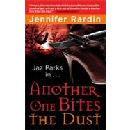 Another One Bites the Dust by Rardin, Jennifer, 9780316043557