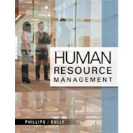 Human Resource Management by Phillips, Jean M.; Gully, Stanley M., 9781111533557