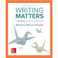 Writing Matters: A Handbook for Writing and Research (Comprehensive Edition with Exercises) by Howard, Rebecca Moore, 9781259693557