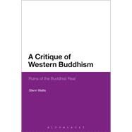 A Critique of Western Buddhism by Wallis, Glenn, 9781474283557
