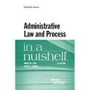Administrative Law and Process in a Nutshell by Levin, Ronald M.; Lubbers, Jeffrey S., 9781628103557