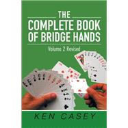 The Complete Book of Bridge Hands, 2019 by Casey, Ken, 9781796033557