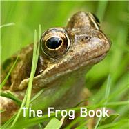 The Frog Book by Byrne, Jo, 9781802583557