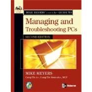 Mike Meyers A+ Guide to Managing and Troubleshooting PCs by Michael Meyers, 9780072263558