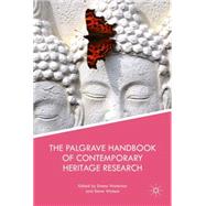 The Palgrave Handbook of Contemporary Heritage Research by Waterton, Emma; Watson, Steve, 9781137293558