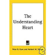 The Understanding Heart by Kyne, Peter B.; Stoops, Herbert Morton, 9781417913558