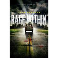 Rage Within by Roberts, Jeyn, 9781442423558