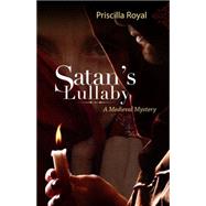 Satan's Lullaby by Royal, Priscilla, 9781464203558
