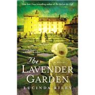 The Lavender Garden A Novel by Riley, Lucinda, 9781476703558