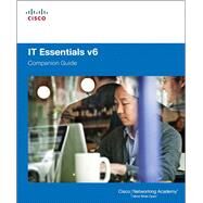 IT Essentials Companion Guide v6 by Cisco Networking Academy, 9781587133558