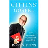 Gittins' Gospel The Economics of Just About Everything by Gittins, Ross, 9781743313558