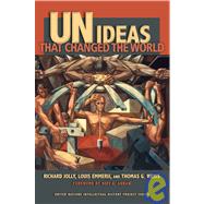 Un Ideas That Changed the World by Jolly, Richard; Emmerij, Louis; Weiss, Thomas G.; Annan, Kofi A., 9780253353559