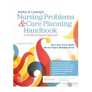 Ackley & Ladwig's Nursing Problems & Care Planning Handbook: An Evidence-Based Approach by Makic & Martinez-Kratz, 9780443123559