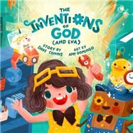 The Inventions of God (and Eva) by Connis, Dave; Domingo, Amy, 9780593233559