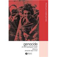 Genocide An Anthropological Reader by Hinton, Alexander, 9780631223559