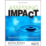 Assessing Impact : Evaluating Staff Development by Joellen Killion, 9781412953559