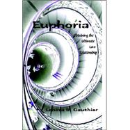 Euphoria by Gauthier, Lenora S., 9781413493559