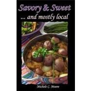 Savory & Sweet by Moore, Michele C., M.D.; Hansen, Martin C., 9781453613559