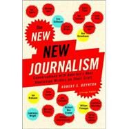 The New New Journalism Conversations with America's Best Nonfiction Writers on Their Craft by BOYNTON, ROBERT, 9781400033560