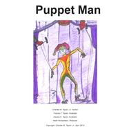 Puppet Man by Taylor, Charles W., Jr.; Taylor, Yvonne; Taylor, Clarice; Richardson, Keith, 9781505213560