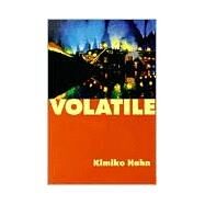 Volatile by Hahn, Kimiko, 9781882413560
