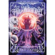 A Tale of Witchcraft... by Colfer, Chris, 9780316523561
