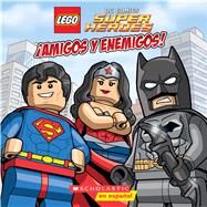 LEGO DC Super Heroes: Amigos y enemigos! (Friends and Foes) by King, Trey; Wang, Sean, 9780545903561
