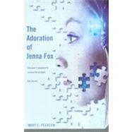 The Adoration of Jenna Fox by Pearson, Mary E., 9780606143561