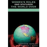 Women's Roles And Statuses the World over by Hepburn, Stephanie; Simon, Rita J., 9780739113561