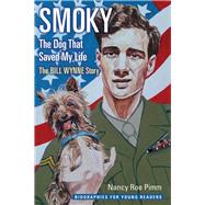 Smoky, the Dog That Saved My Life by Pimm, Nancy Roe, 9780821423561