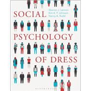 Social Psychology of Dress by Lennon, Sharron J.; Johnson, Kim K. P.; Rudd, Nancy A., 9781501313561