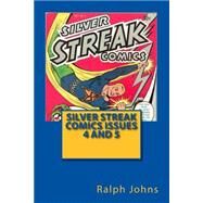 Silver Streak Comics by Johns, Ralph; Phillips, Rick L., 9781502783561