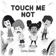 Touch Me Not by Harris, Catina, 9781984543561