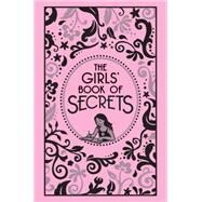 The Girls' Book of Secrets by Unknown, 9780545373562