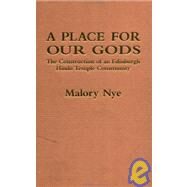 A Place for Our Gods by Nye,Malory, 9780700703562